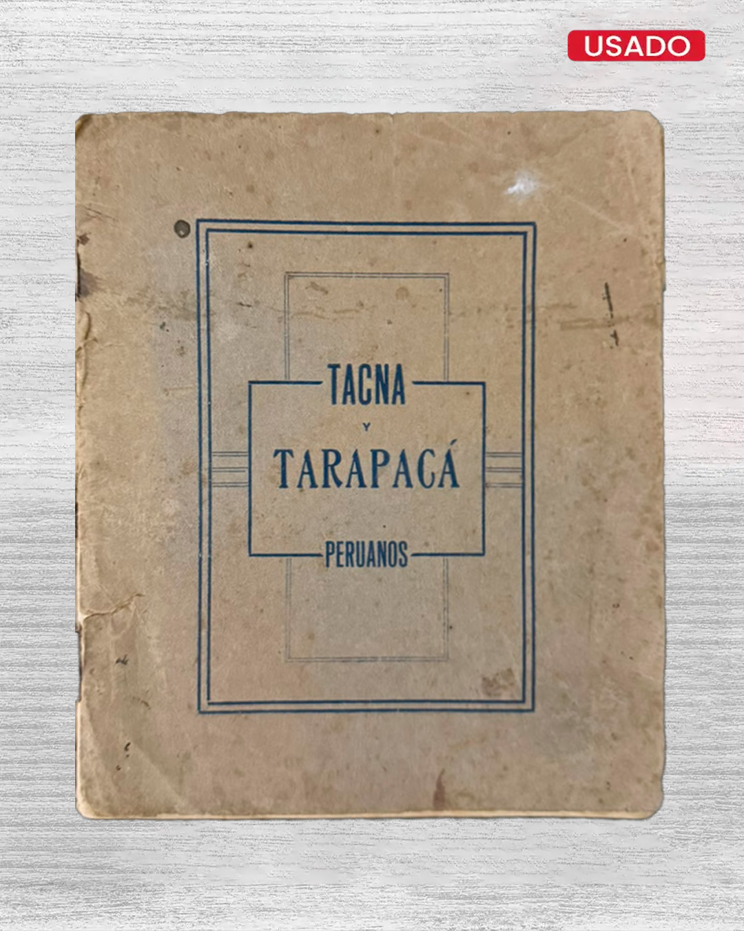 TACNA Y TARAPACÁ PERUANOS