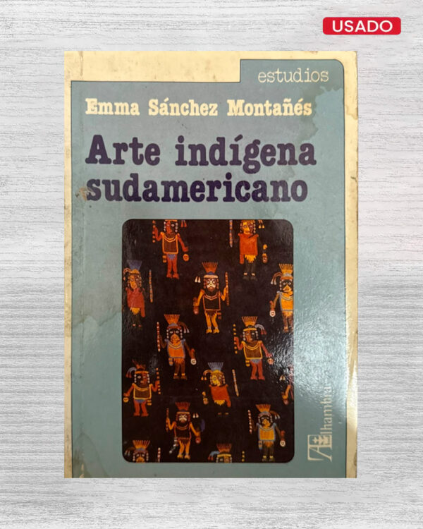 ARTE INDÍGENA SUDAMERICANO