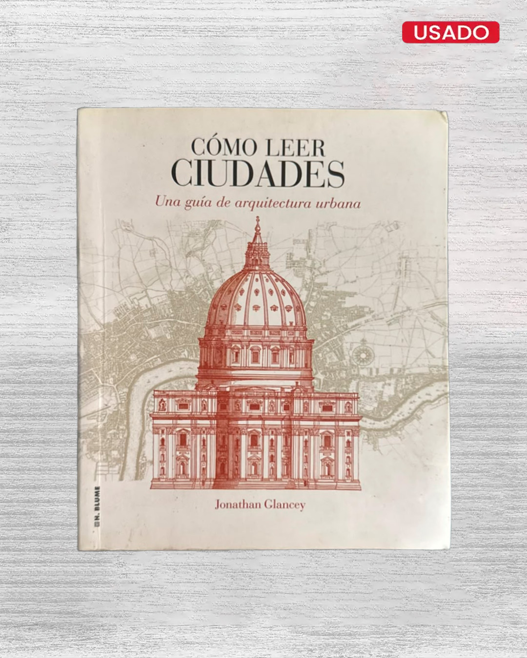 CÓMO LEER CIUDADES UNA GUÍA DE ARQUITECTURA URBANA