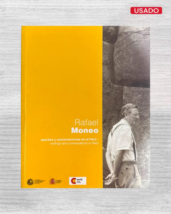 RAFAEL MONEO ESCRITOS Y CONVERSACIONES EN EL PERÚ