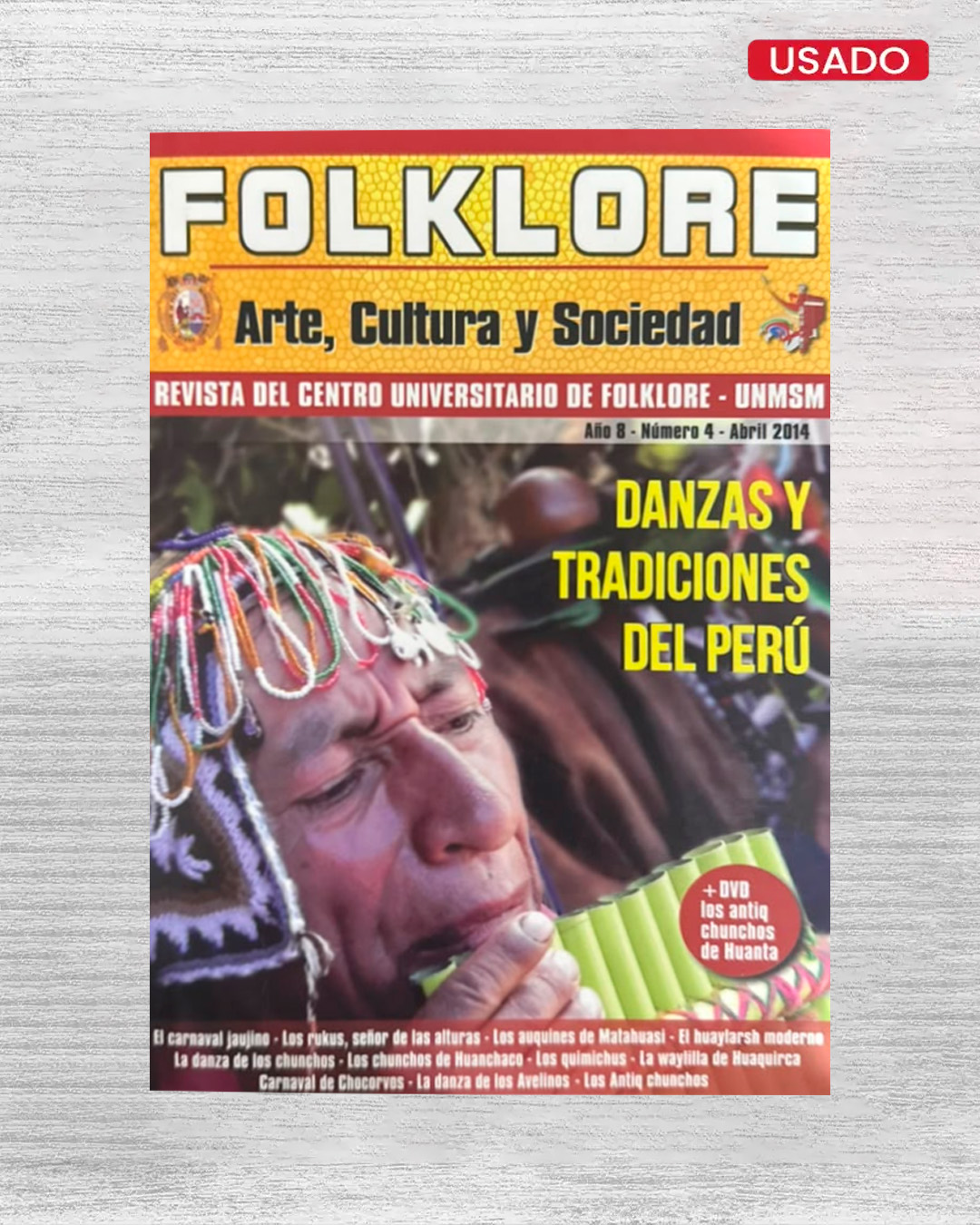 FOLKLORE: ARTE, CULTURA Y SOCIEDAD (REVISTA DEL CENTRO UNIVERSITARIO DE FOLKLORE – UNMSM) – AÑO 8 – NÚMERO 4 – ABRIL 2014 (INCLUYE CD)