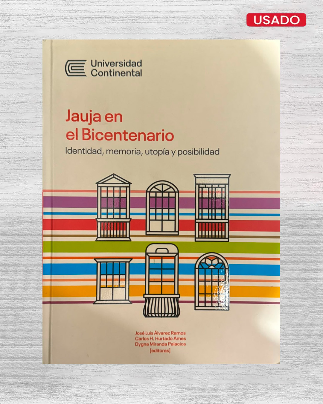 JAUJA EN EL BICENTENARIO: IDENTIDAD, MEMORIA, UTOPÍA Y POSIBILIDAD