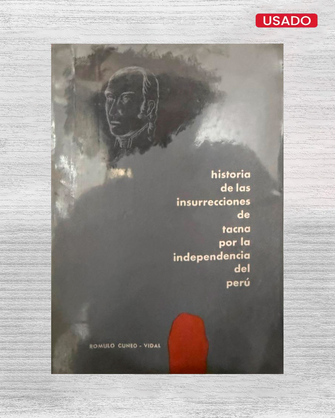 HISTORIA DE LAS INSURRECCIONES DE TACNA POR LA INDEPENDENCIA DEL PERÚ