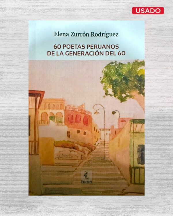 60 POETAS PERUANO DE LA GENERACIÒN DEL 60