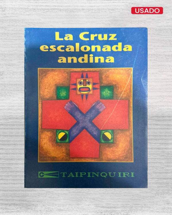 LA CRUZ ESCALONADA ANDINA
