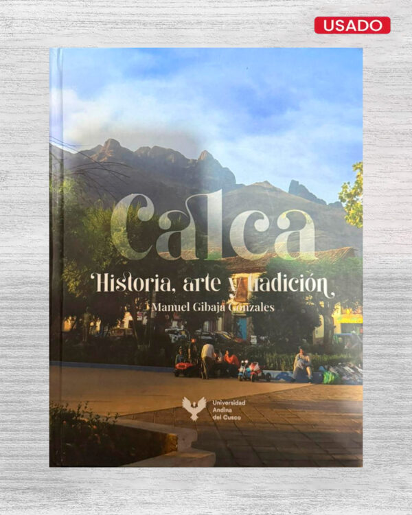 CALCA HISTORIA, ARTE Y TRADICIÓN