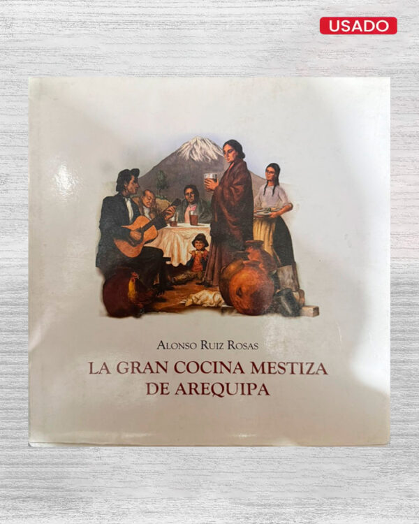 LA GRAN COCINA MESTIZA DE AREQUIPA