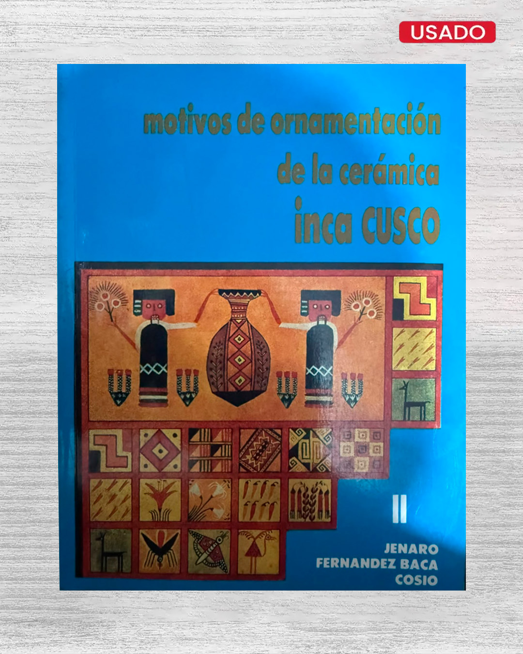 MOTIVOS DE ORNAMENTACIÓN DE LA CERÁMICA INCA CUSCO
