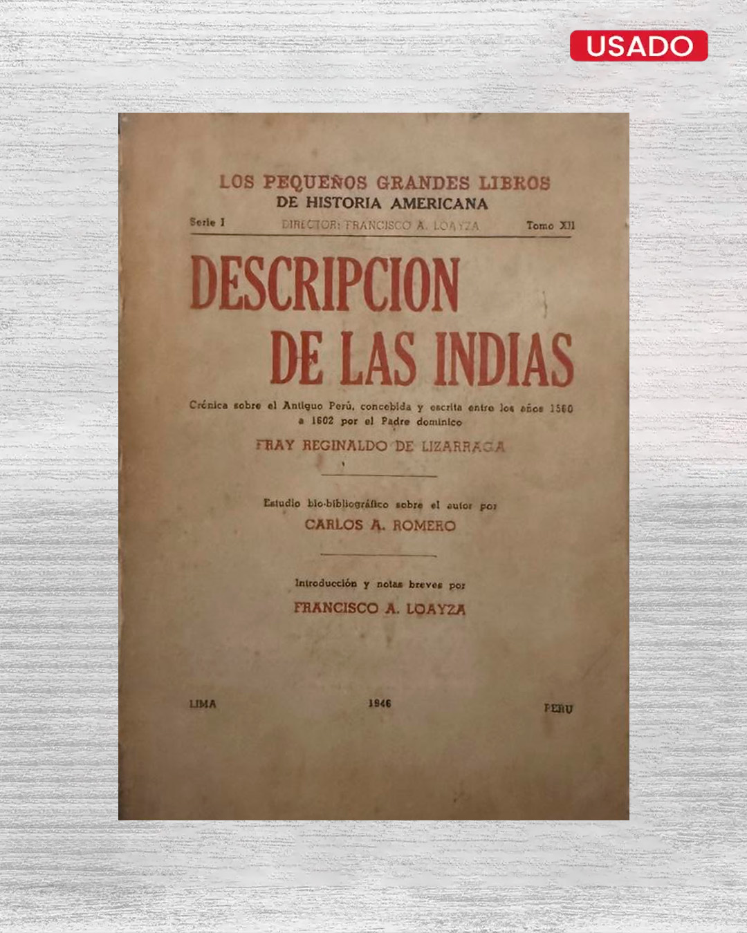 DESCRIPCIÓN DE LAS INDIAS: CRÓNICA SOBRE EL ANTIGUO PERÚ, CONCEBIDA Y ESCRITA ENTRE LOS AÑOS 1560 A 1602
