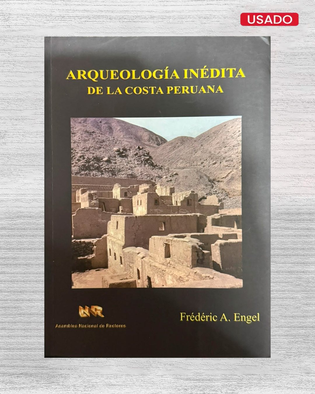 ARQUEOLOGÍA INÉDITA DE LA COSTA PERUANA