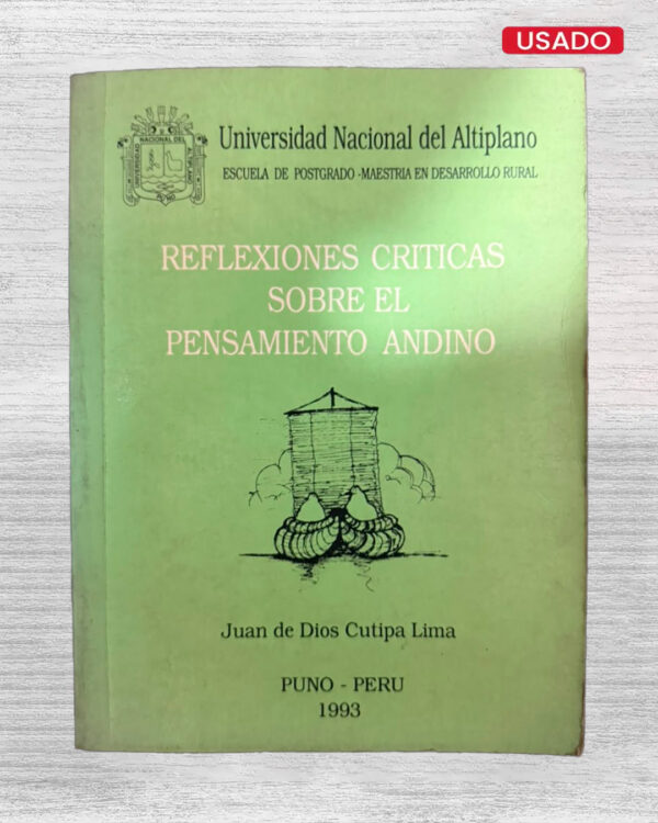 REFLEXIONES CRITICAS SOBRE EL PENSAMIENTO ANDINO