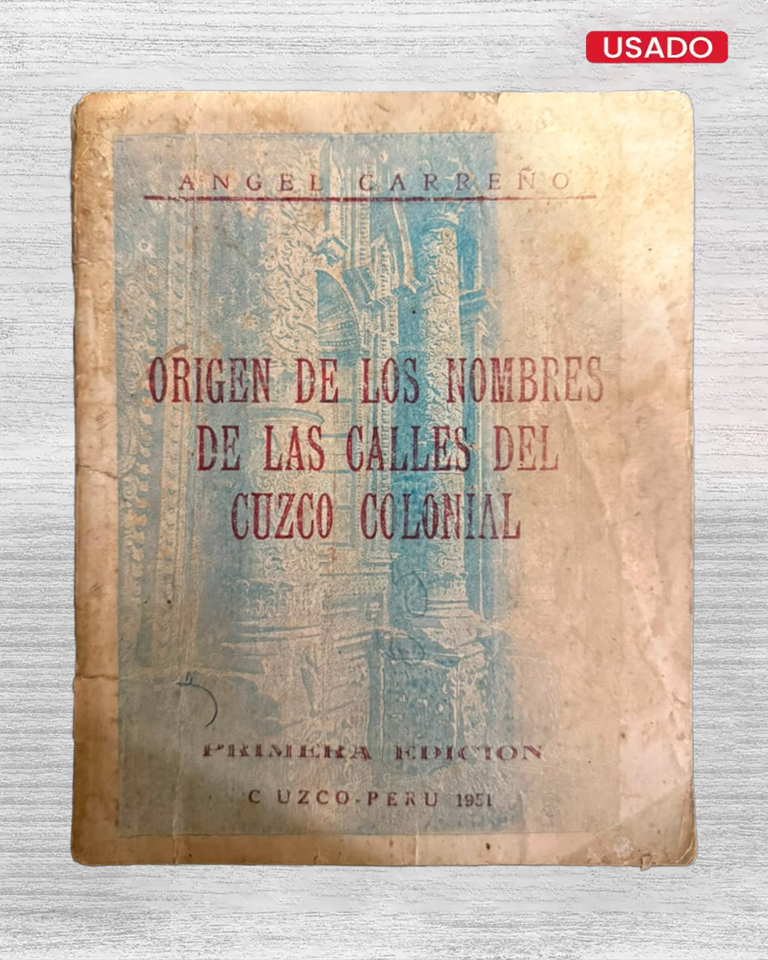 ORIGEN DE LOS NOMBRES DE LA CALLES DEL CUZCO COLONIAL - PORTADA