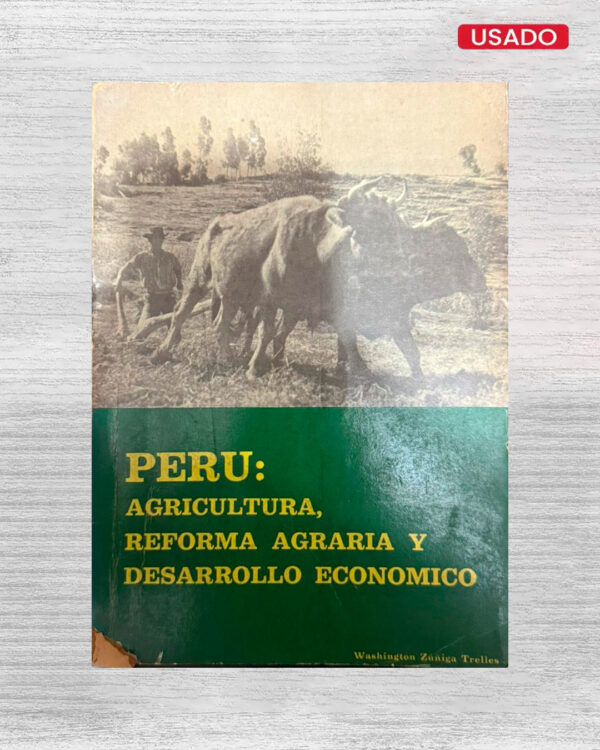 PERU: AGRICULTURA, REFORMA AGRARIA Y DESARROLLO ECONOMICO