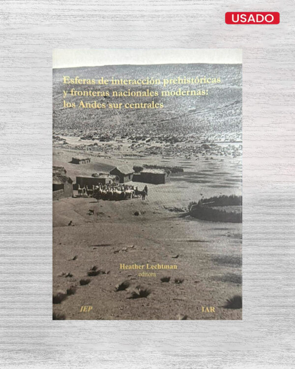 ESFERAS DE INTERACCIÓN PREHISTORICAS Y FRONTERAS NACIONALES MODERNAS