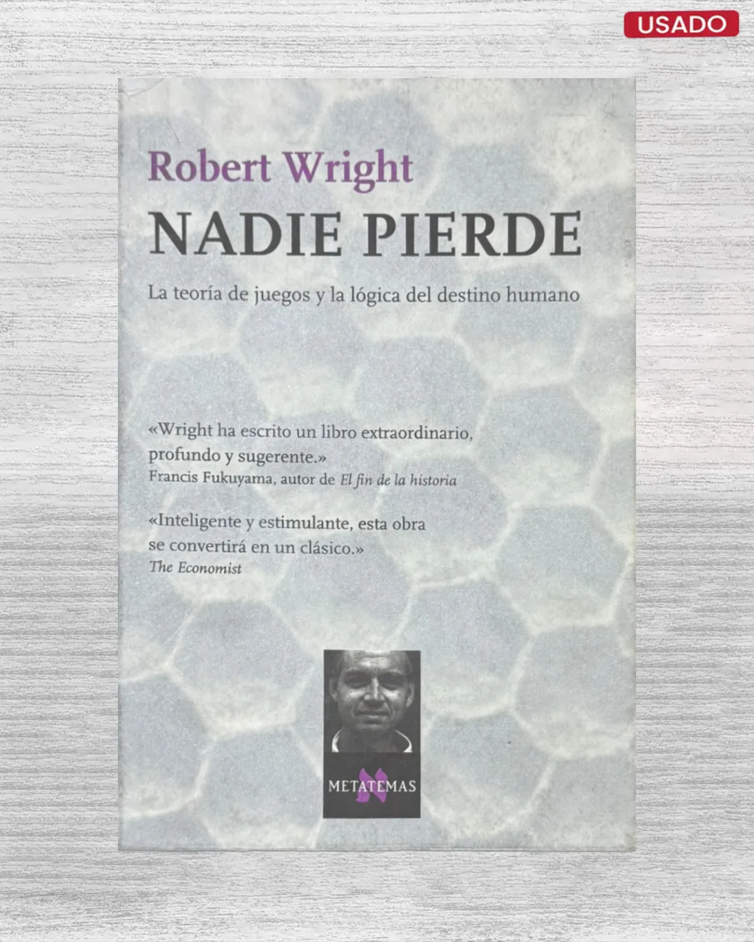 NADIE PIERDE: LA TEORIA DE JUEGOS Y LA LOGICA DEL DESTINO HUMANO