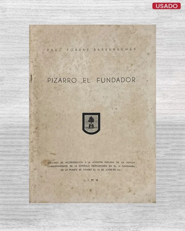 PIZARRO, EL FUNDADOR