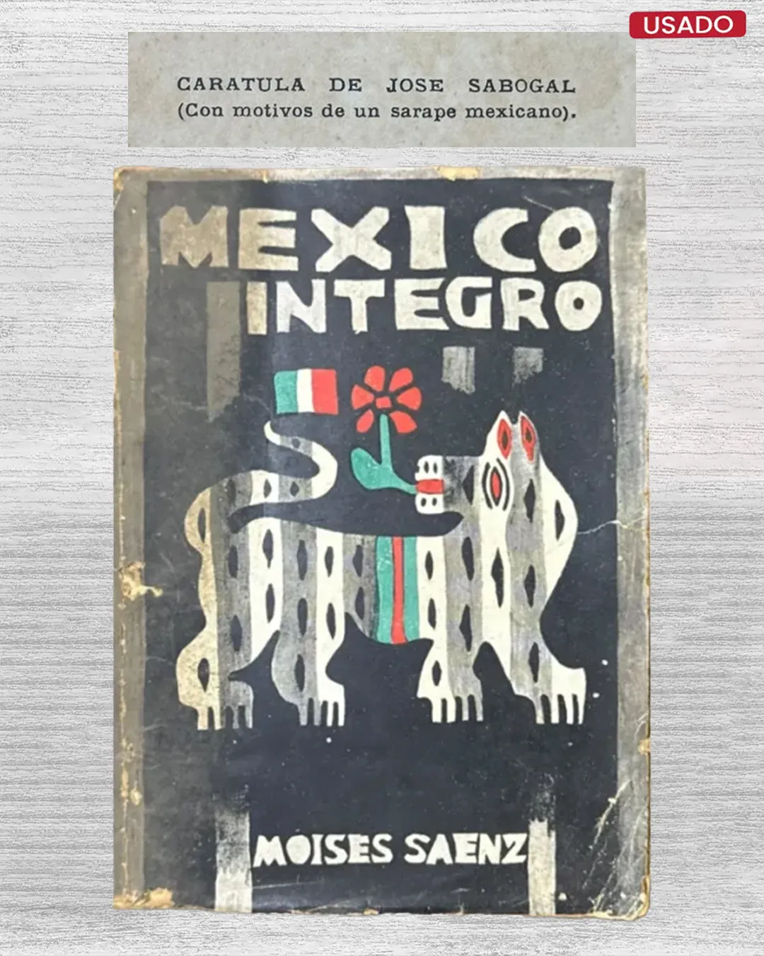 MÉXICO ÍNTEGRO (CARATULA DE JOSE SABOGAL)