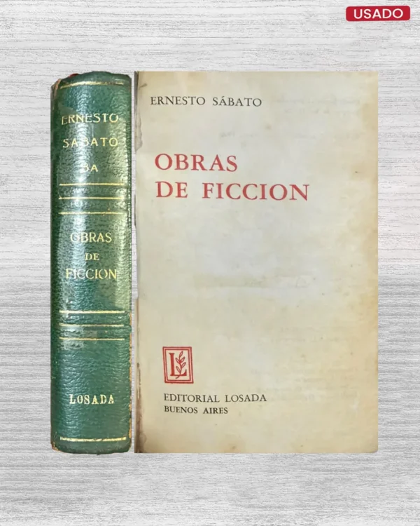 ERNESTO SABATO: OBRAS DE FICCION