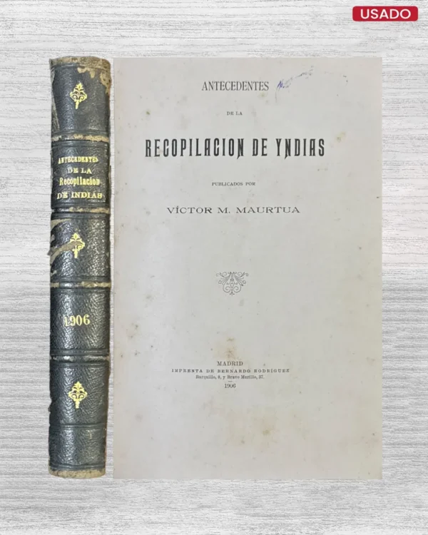 ANTECEDENTES DE LA RECOPILACION DE YNDIAS