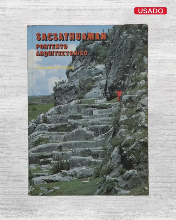 SACSAYHUAMAN; PORTENTO ARQUITECTÓNICO