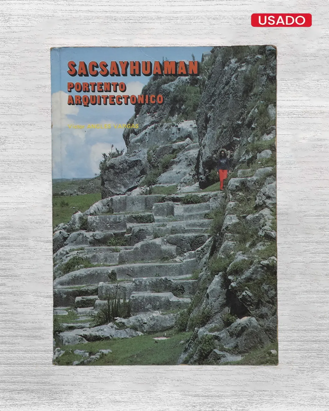 SACSAYHUAMAN; PORTENTO ARQUITECTÓNICO
