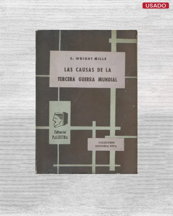 LAS CAUSAS DE LA TERCERA GUERRA MUNDIAL