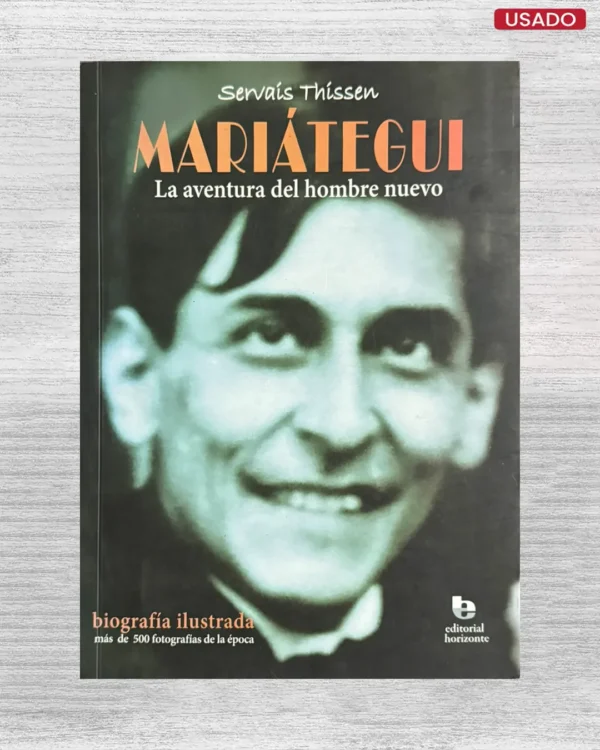 MARIATEGUI: LA AVENTURA DEL HOMBRE NUEVO