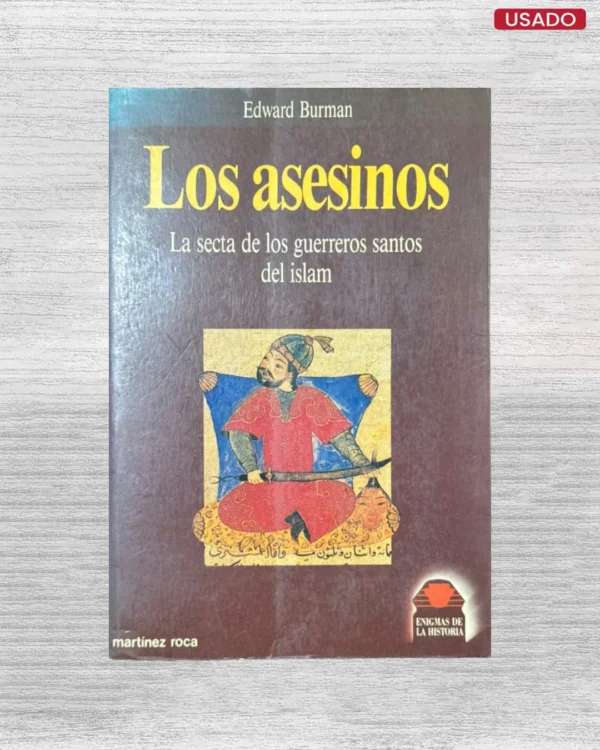 LOS ASESINOS: LA SECTA DE LOS GUERREROS SANTOS DEL ISLAM