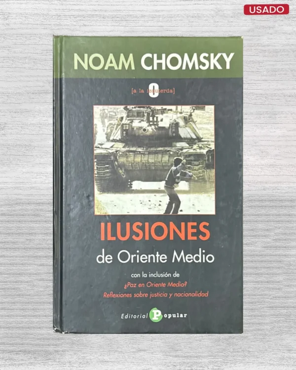 ILUSIONES DE ORIENTE MEDIO CON LA INCLUSION DE ¿PAZ EN ORIENTE MEDIO? REFLEXIONES SOBRE JUSTICIA Y NACIONALIDAD