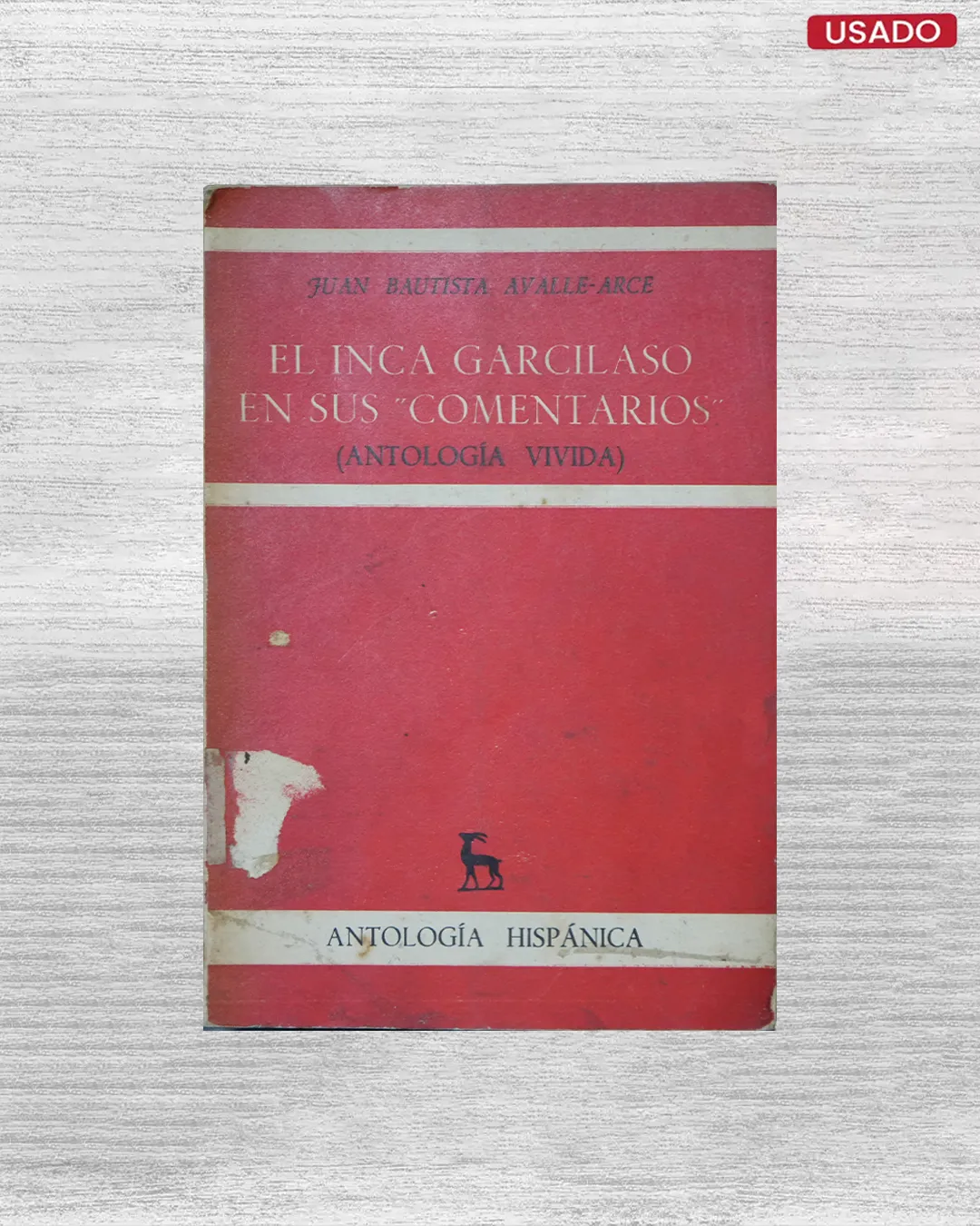 EL INCA GARCILASO EN SUS COMENTARIOS (ANTOLOGÍA VIVIDA)