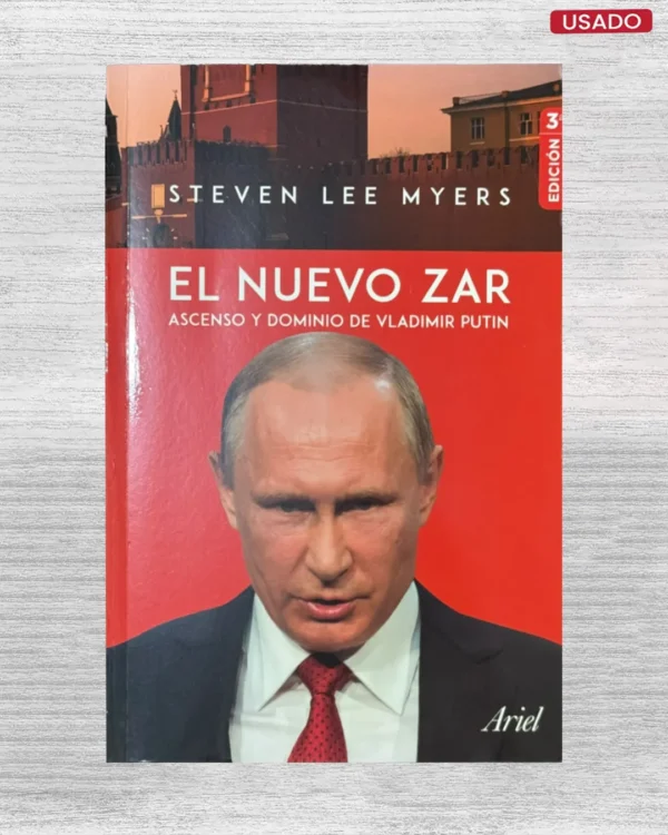 EL NUEVO ZAR; ASCENSO Y DOMINIO DE VLADIMIR PUTIN