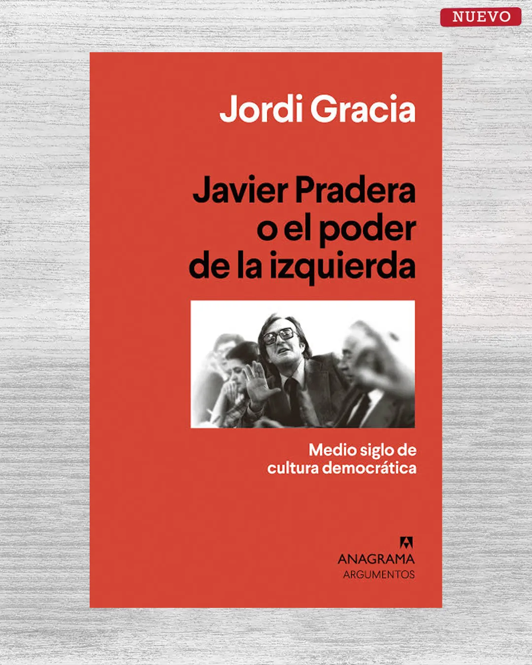 JAVIER PRADERA O EL PODER DE LA IZQUIERDA