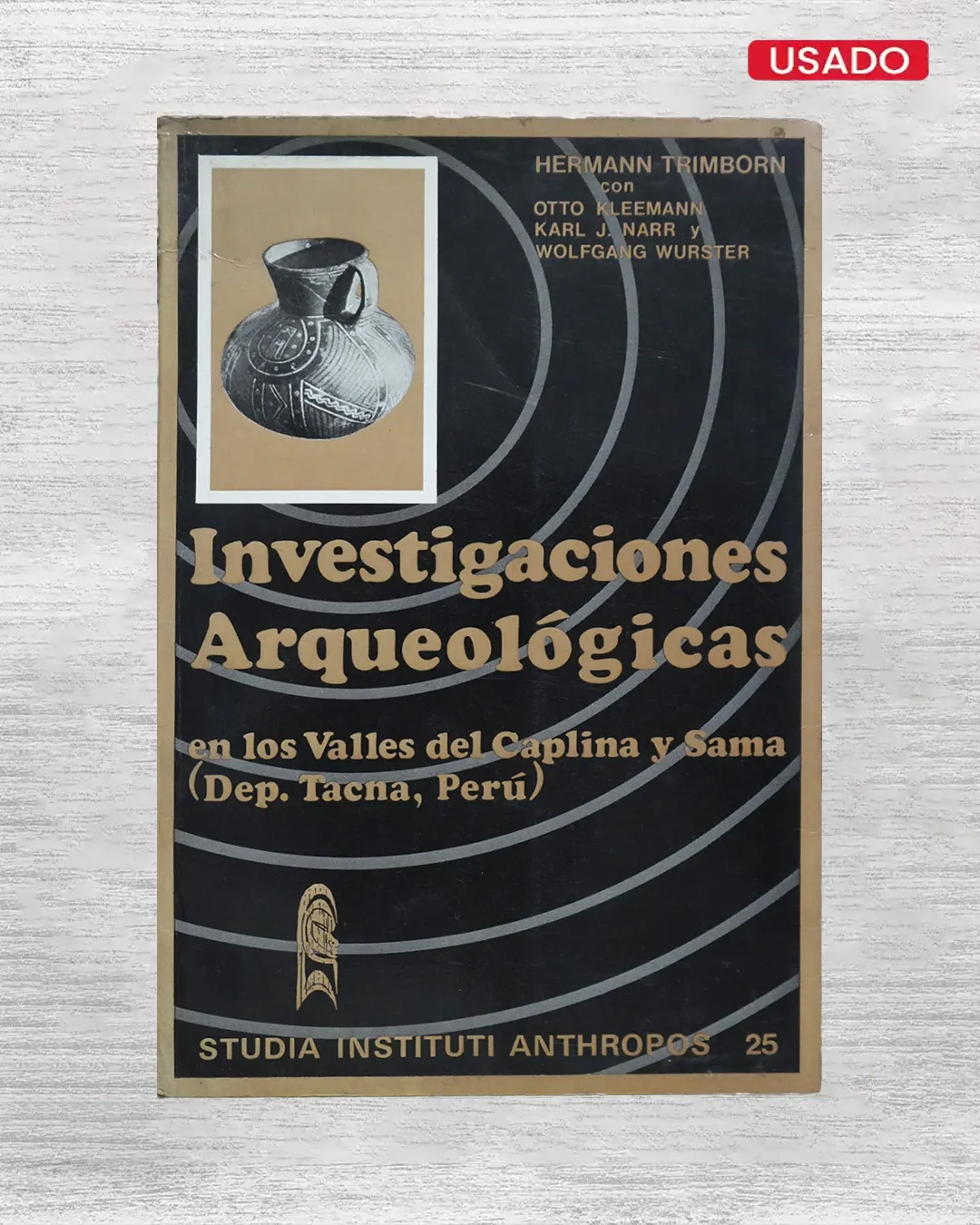 INVESTIGACIONES ARQUEOLÓGICAS EN LOS VALLES DEL CAPLINA Y SAMA (DEP. TACNA, PERÚ)