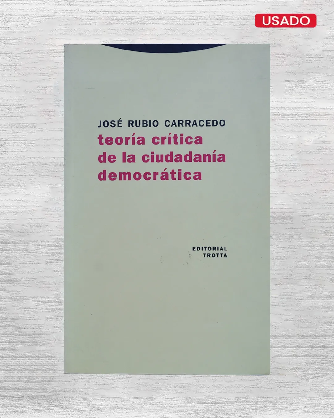 TEORÍA CRÍTICA DE LA CIUDADANÍA DEMOCRÁTICA