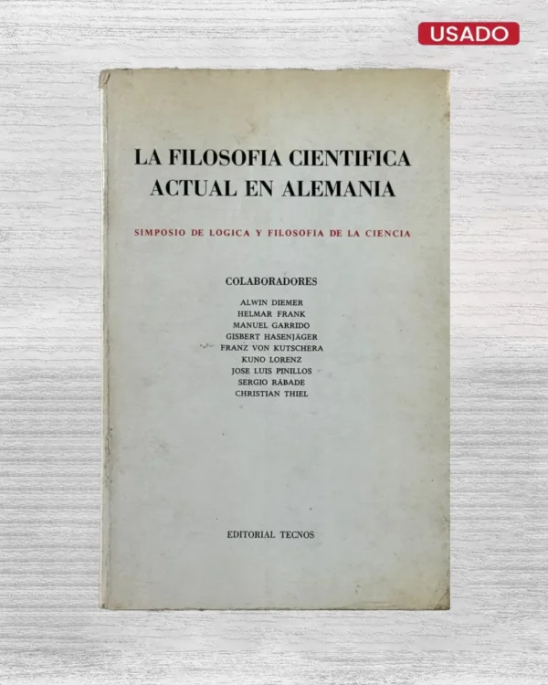 LA FILOSOFIA CIENTIFICA ACTUAL EN ALEMANIA: SIMPOSIO DE LOGICA Y FILOSOFIA DE LA CIENCIA