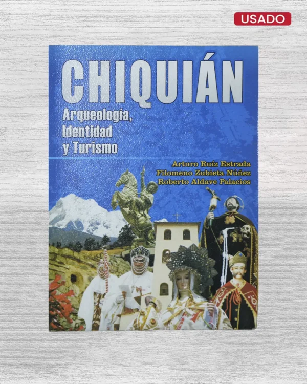 CHIQUIAN: ARQUEOLOGIA, IDENTIDAD Y TURISMO