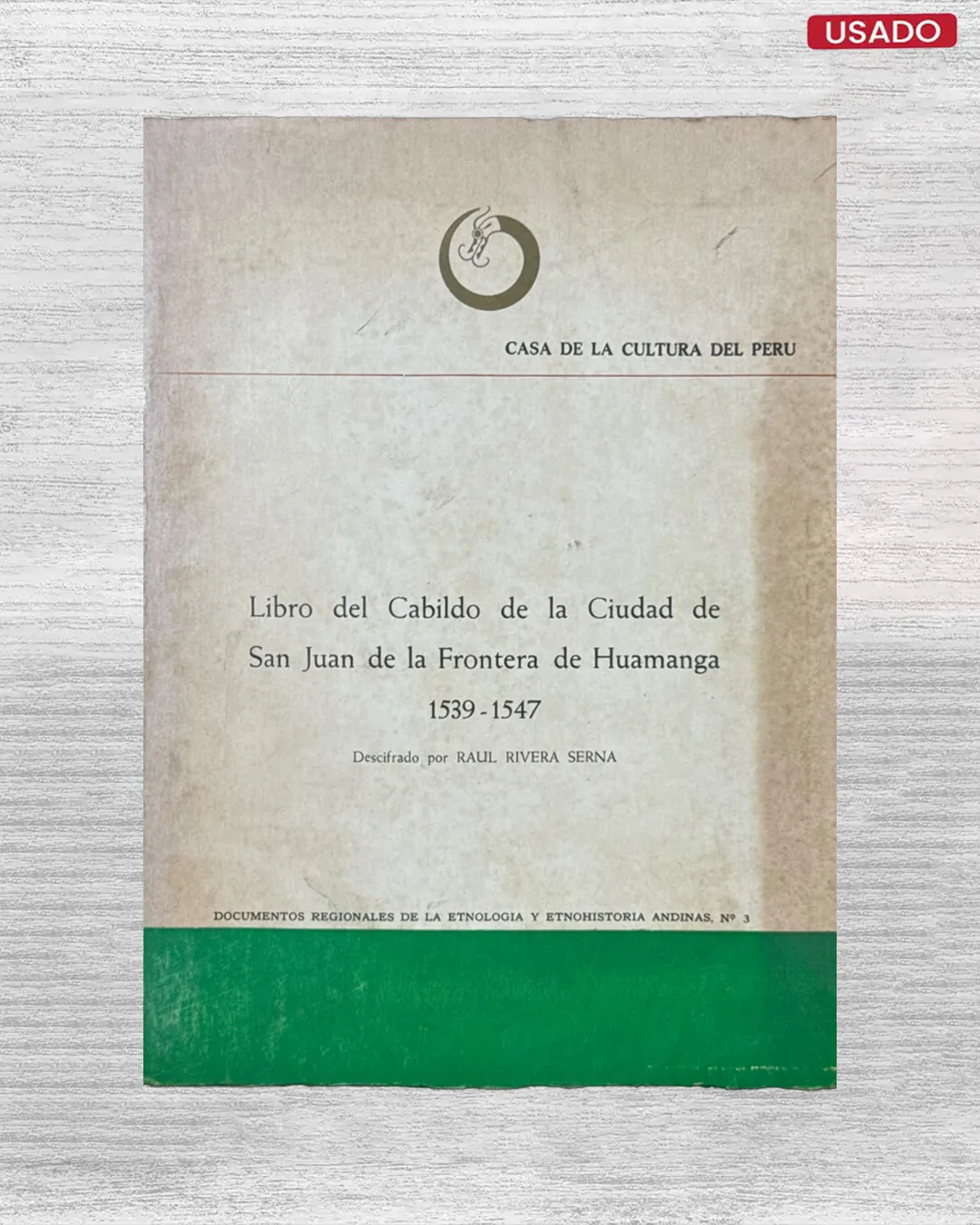 LIBRO DEL CABILDO DE LA CIUDAD DE SAN JUAN DE LA FRONTERA DE HUAMANGA, 1539-1547