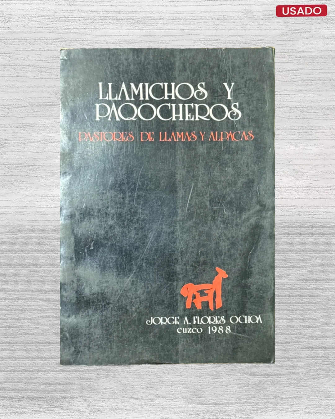LLAMICHOS Y PAQOCHEROS: PASTORES DE LLAMAS Y ALPACAS