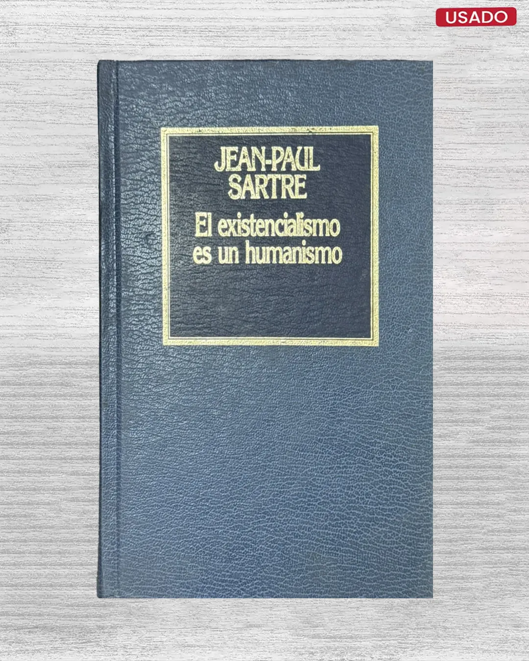 EL EXISTENCIALISMO ES UN HUMANISMO