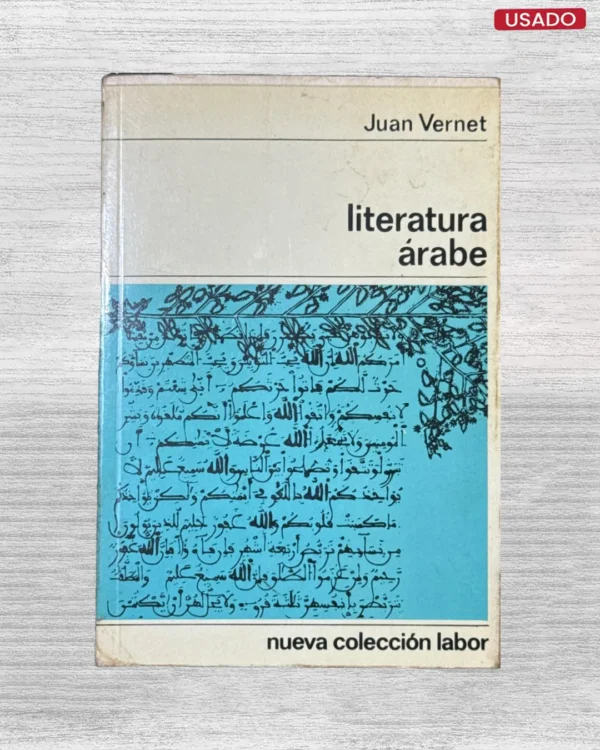 LITERATURA ÁRABE: DE LA POESÍA PREISLÁMICA AL SIGLO XX