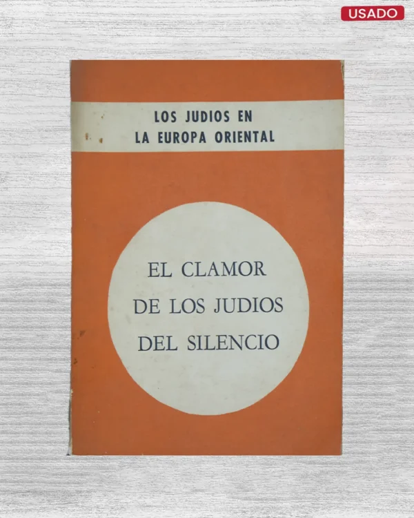 LOS JUDÍOS EN EUROPA ORIENTAL (“JEWS IN EASTERN EUROPE”), EXAMEN PERIÓDICO DE ACONTECIMIENTOS, VOL. IV, Nº 3: EL CLAMOR DE LOS JUDÍOS DEL SILENCIO