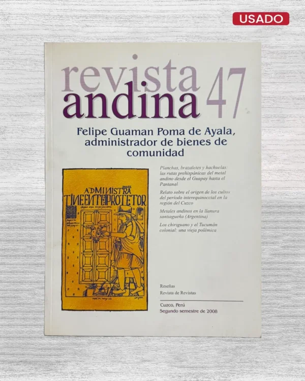 REVISTA ANDINA 47: FELIPE GUAMAN POMA DE AYALA, ADMINISTRADOR DE BIENES DE COMUNIDAD