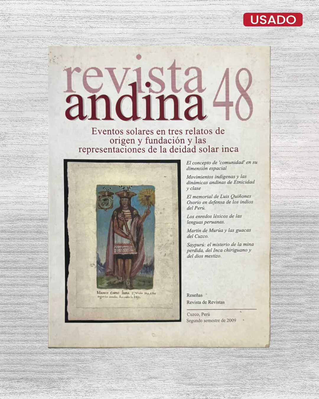 REVISTA ANDINA 48: EVENTOS SOLARES EN TRES RELATOS DE ORIGEN Y FUNDACION Y LAS REPRESENTACIONES DE LA DEIDAD SOLAR INCA