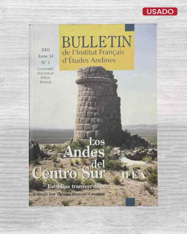 BULLETIN DE L’INSTITUT FRANCAIS D’ETUDES ANDINES (2005, TOME 34 Nº 3)
