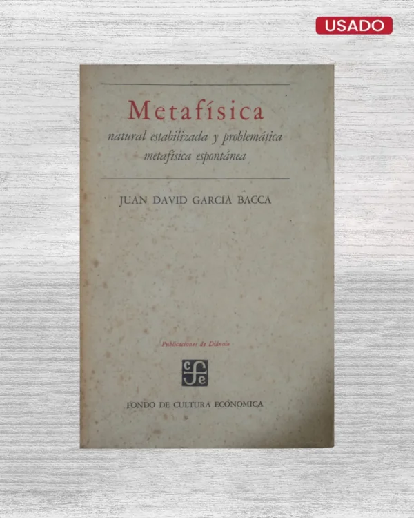METAFÍSICA NATURAL ESTABILIZADA Y PROBLEMÁTICA METAFÍSICA ESPONTÁNEA