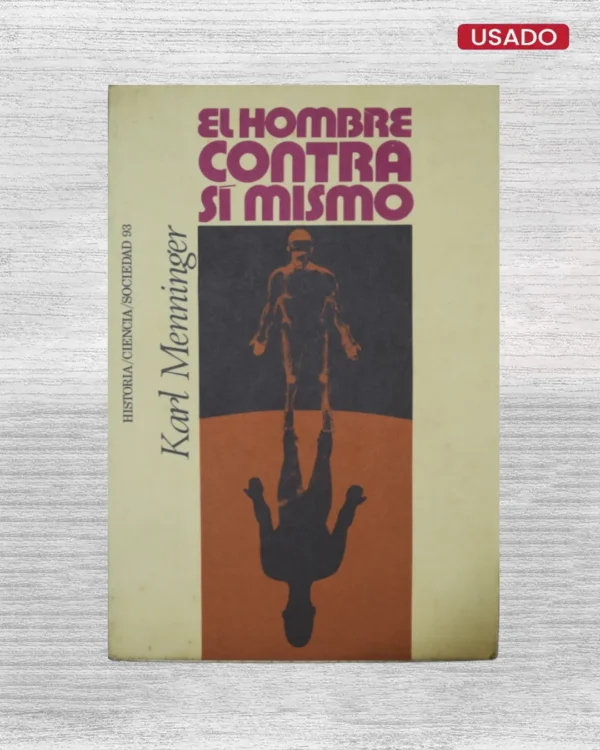 EL HOMBRE CONTRA SÍ MISMO