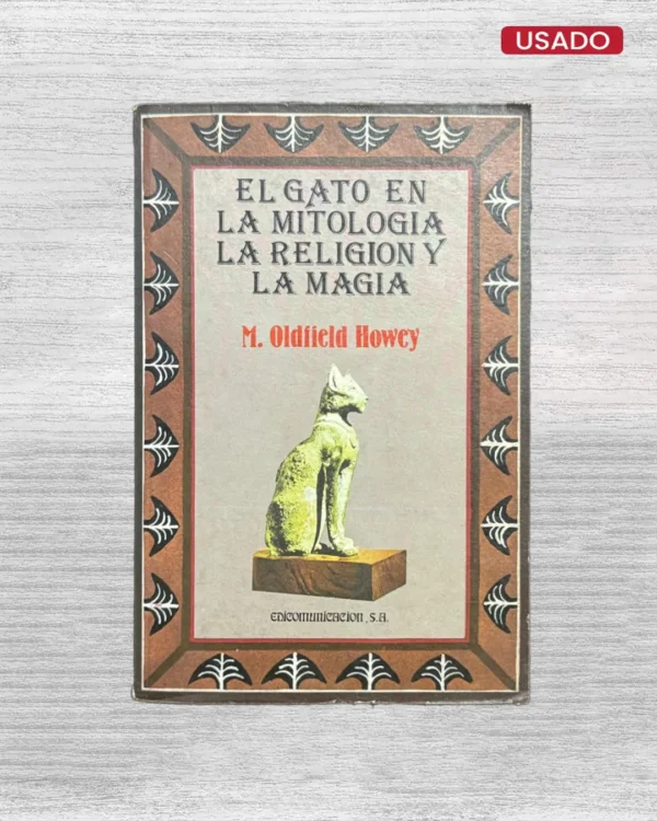 EL GATO EN LA MITOLOGIA, LA RELIGION Y LA MAGIA