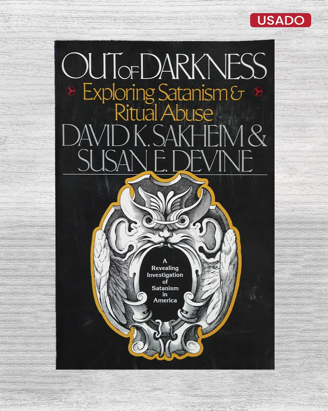 OUT OF DARKNESS, EXPLORING SATANISM & RITUAL ABUSE (TEXTO EN INGLES)