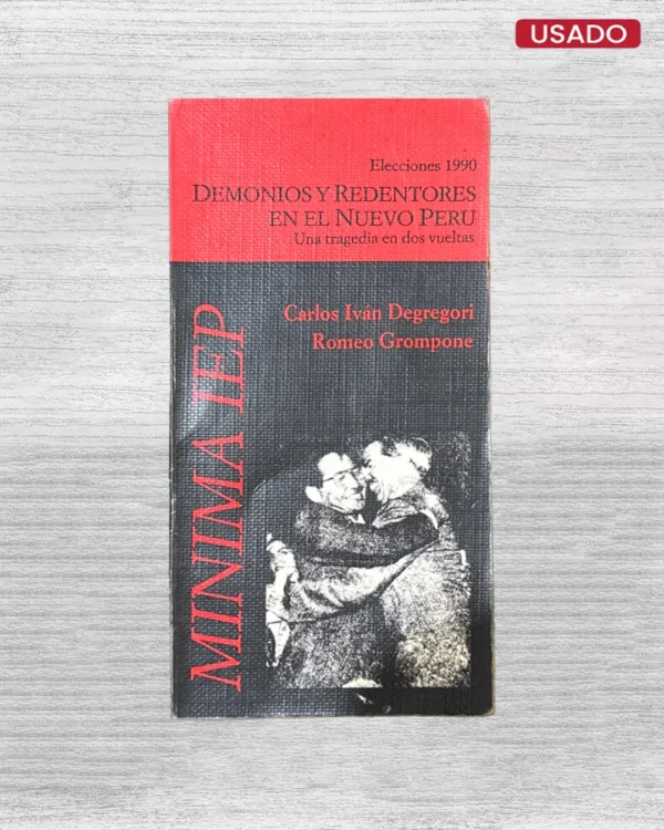 REDENTORES EN EL NUEVO PERU: UNA TRAGEDIA EN DOS VUELTAS (ELECCIONES 1990)