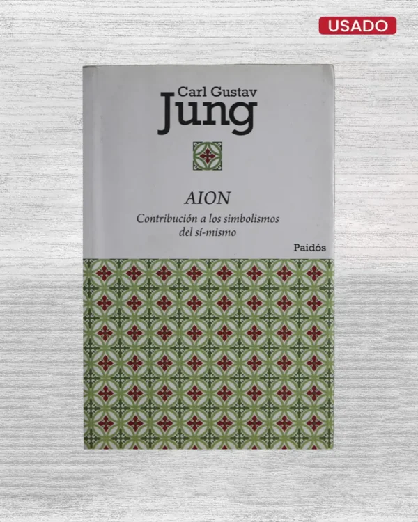 AION: CONTRIBUCIÓN A LOS SIMBOLISMOS DEL SÍ-MISMO